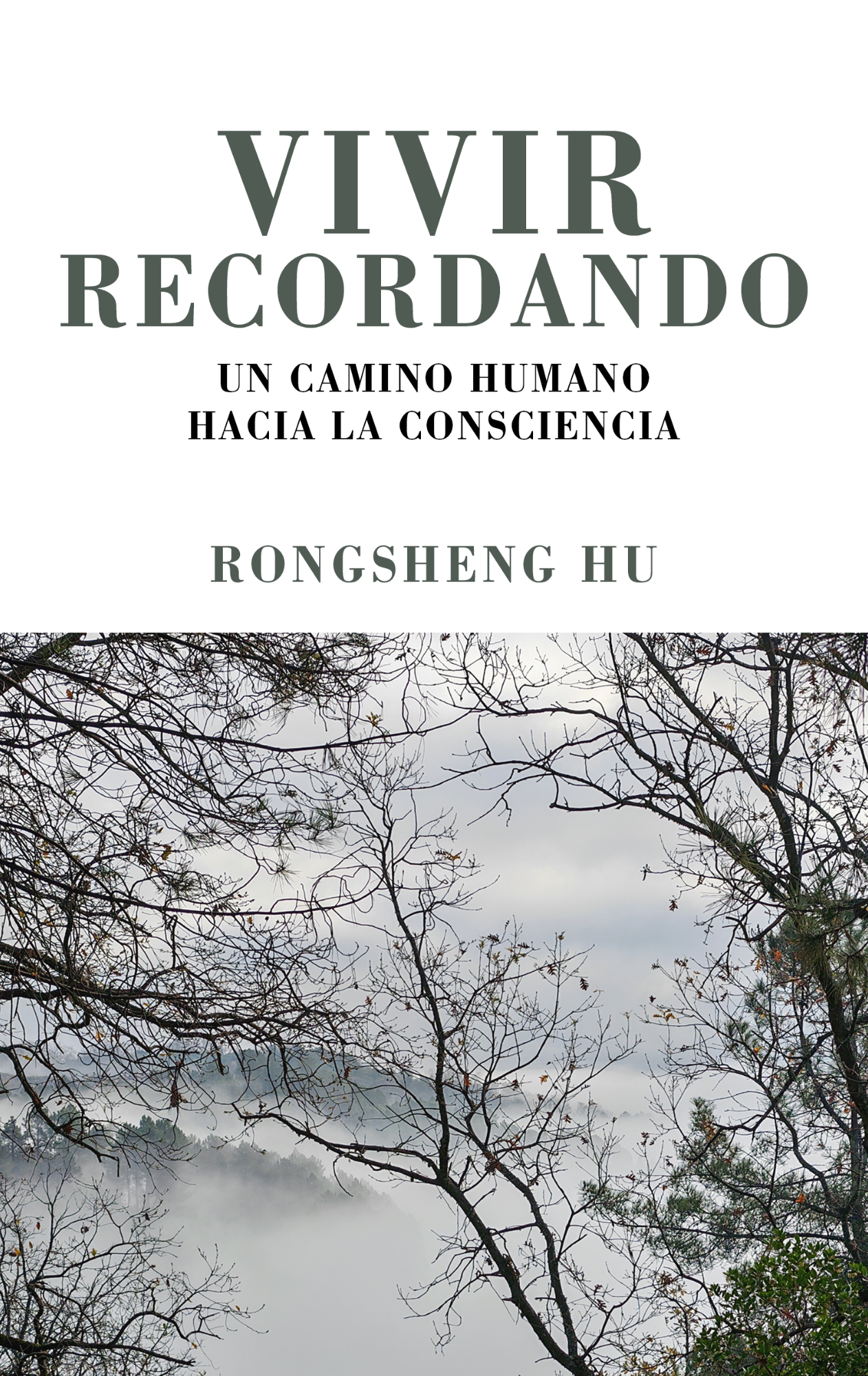 Portada oficial del libro Vivir Recordando, de Rongsheng Hu
