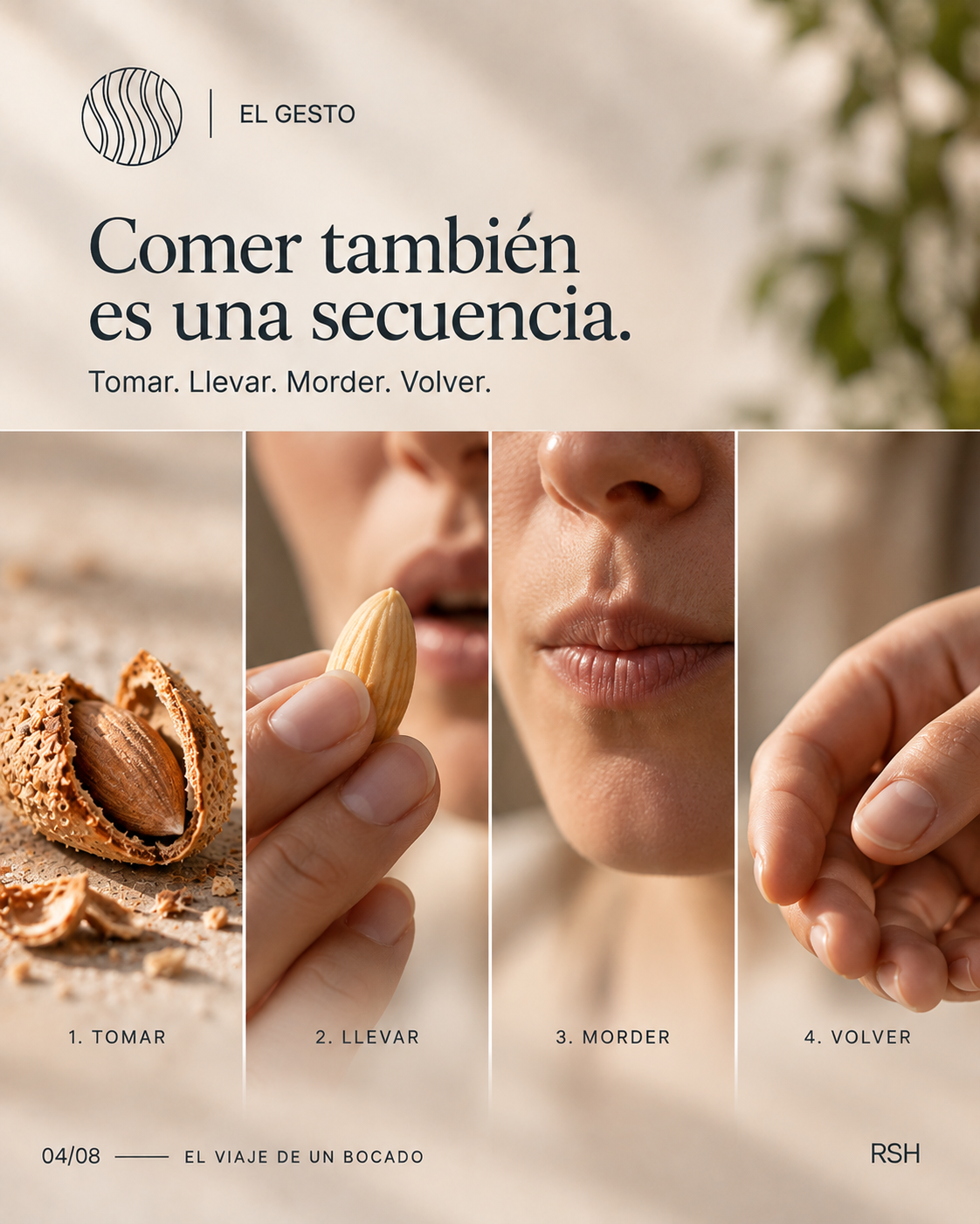Comer también es una secuencia: tomar, elevar, morder y volver.